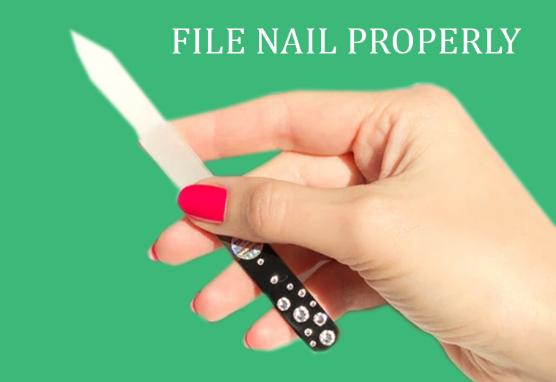 File Nail properly